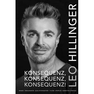 Konsequenz, Konsequenz!, Gebundene Ausgabe von Hillinger Leo,Theiner Egon, Egoth-Verlag, 978-3-903183-03-2