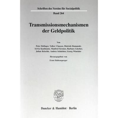 Transmissionsmechanismen der Geldpolitik., Taschenbuch von , Duncker & Humblot, 978-3-428-09733-3