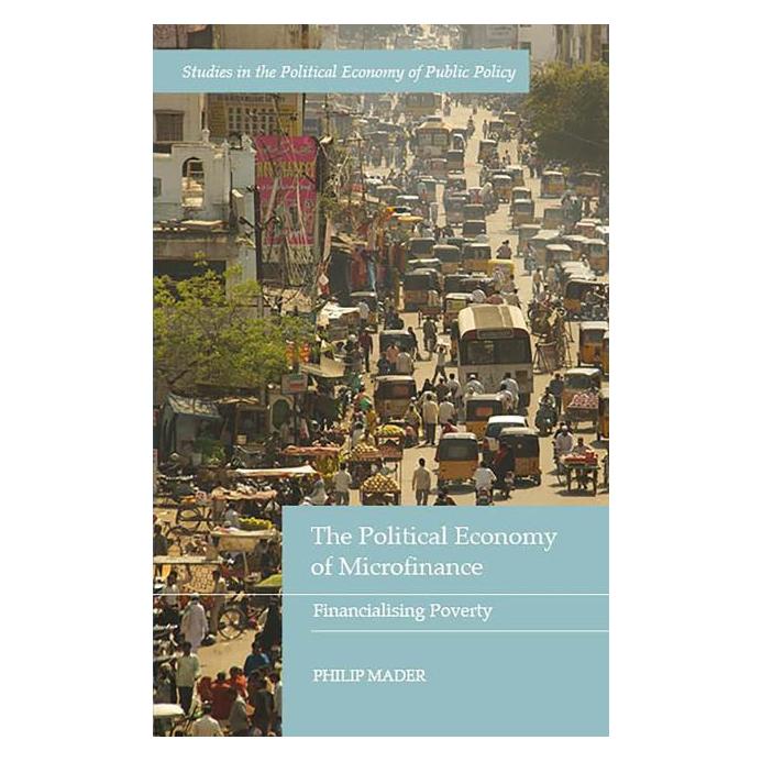 Springer The Political Economy of Microfinance (Englisch, Hardcover, Philip Mader) (7641677)
