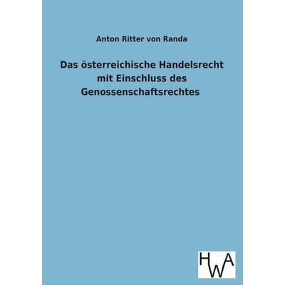 Das österreichische Handelsrecht mit Einschluss des Genossenschaftsrechtes, Taschenbuch von Anton Ritter Randa, Historisches Wirtschaftsarchiv,