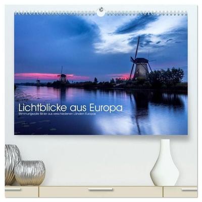 Lichtblicke aus Europa (hochwertiger Premium Wandkalender 2027 DIN A2 quer), Kunstdruck in Hochglanz