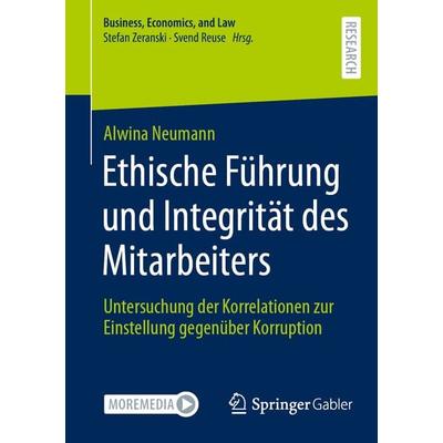 Ethische Führung und Integrität des Mitarbeiters, Taschenbuch von Alwina Neumann, Springer Fachmedien Wiesbaden GmbH, 978-3-658-38062-5