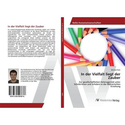 In der Vielfalt liegt der Zauber, Taschenbuch von Michael Rabl, AV Akademikerverlag, 978-3-330-50787-6