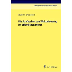 Die Strafbarkeit von Whistleblowing im öffentlichen Dienst, Fachbücher von Thomas Rotsch, Mark A. Zöller, Mark Deiters, Ruben Doneleit