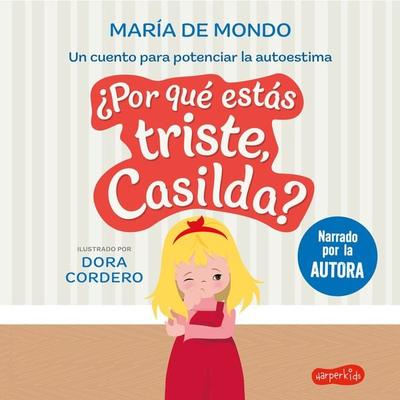¿Por qué estás triste, Casilda? - María de Mondo, Audio, 9788419802323