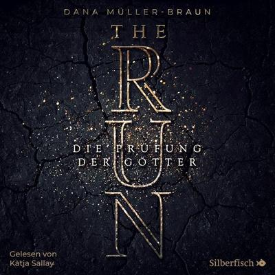 The Run 1: Die Prüfung der Götter - Dana Müller-Braun, Audio, 9783844926873