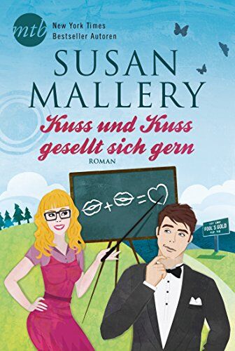 Susan Mallery - Kuss und Kuss gesellt sich gern - Preis vom 09.10.2026 07:28:09 h