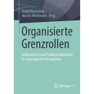Organisierte Grenzrollen, Taschenbuch von , Springer Fachmedien Wiesbaden GmbH, 978-3-658-40596-0