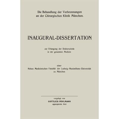 Die Behandlung der Verbrennungen an der Chirurgischen Klinik München, Taschenbuch von Gottlieb Pöhlmann, Springer Berlin, 978-3-662-27605-1