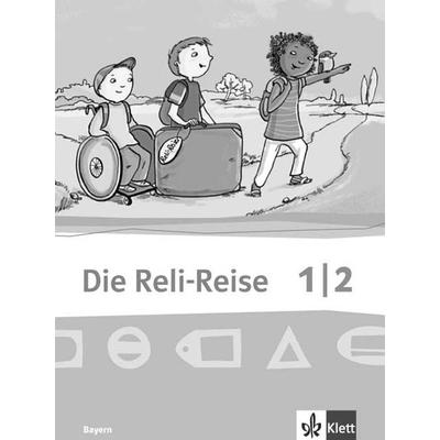 Die Reli-Reise 1/2. Ausgabe Bayern, Taschenbuch von , Klett Schulbuchverlag, 978-3-12-006810-5