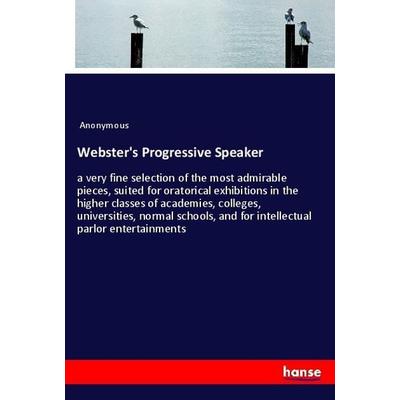 Webster's Progressive Speaker, Taschenbuch von Anonymous, Hansebooks, 978-3-337-74846-3