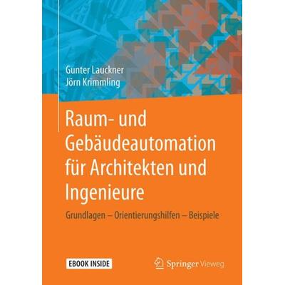 Raum- und Gebäudeautomation für Architekten und Ingenieure, Set von Gunter Lauckner,Jörn Krimmling, Springer Fachmedien Wiesbaden GmbH,