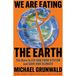 We Are Eating the Earth, Fachbücher von Michael Grunwald