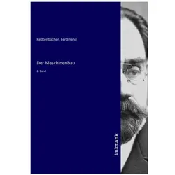 Der Maschinenbau, Fachbücher von Ferdinand Redtenbacher