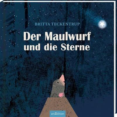 Der Maulwurf und die Sterne, Gebundene Ausgabe von Britta Teckentrup, arsedition, 978-3-8458-3066-7