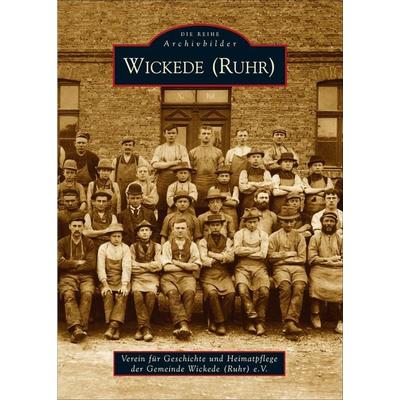 Wickede (Ruhr), Taschenbuch von Verein für Geschichte und Heimatpflege der Gemeinde Wickede (Ruhr) e.V., Sutton, 978-3-89702-763-3