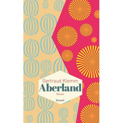 Aberland, Gebundene Ausgabe von Gertraud Klemm, Literaturverlag Droschl