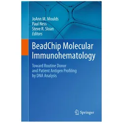 BeadChip Molecular Immunohematology, Fachbücher von JoAnn M. Moulds, Steve R. Sloan, Paul M. Ness, Steve, Paul, M Ness, R Sloan
