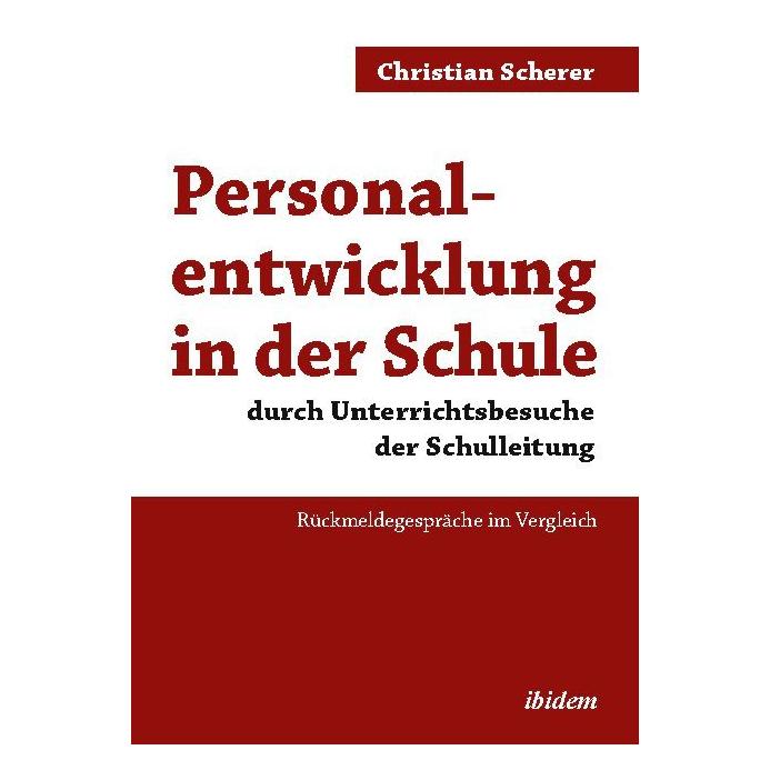 ibidem Personalentwicklung in der Schule durch Unterrichtsbesuche der Schulleitung (Deutsch, Softcover, Christian Scherer) (35184052)