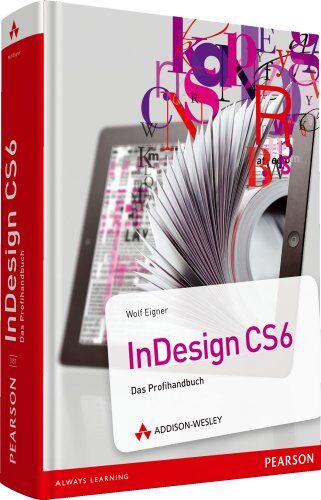 Wolf Eigner - InDesign CS6: Das Profihandbuch - Preis vom 30.09.2026 09:01:18 h