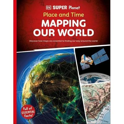 DK Super Planet Place and Time, Gebundene Ausgabe von DK, Random House N.Y., 978-0-593-96262-6