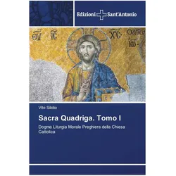 Sacra Quadriga. Tomo I, Belletristik von Vito Sibilio