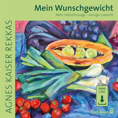 Mein Wunschgewicht - Agnes Kaiser Rekkas, Audio, 9783849705602