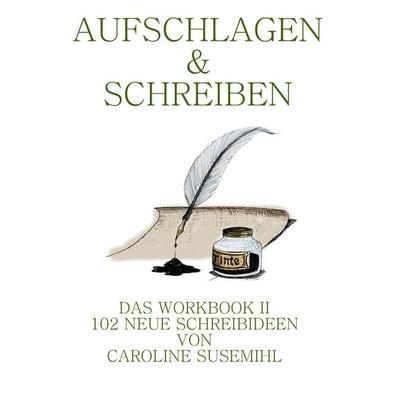 Aufschlagen und Schreiben Workbook 2, Taschenbuch von Caroline Susemihl, BoD – Books on Demand, 978-3-7347-7999-2