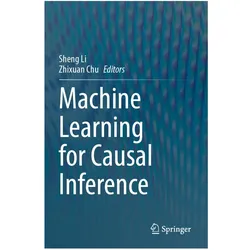 Machine Learning for Causal Inference, Fachbücher von Sheng Li, Zhixuan Chu