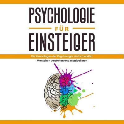 Psychologie für Einsteiger: Die Grundlagen der Psychologie einfach erklärt - Menschen verstehen und manipulieren - Claudia Sonnenbeck, Audio,