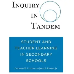 Clayton:Inquiry in Tandem, Sachbücher von Christine D. Clayton, James Farrel Kilbane (Jr.), James Kilbane, Christine Clayton Jr.