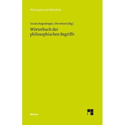 Wörterbuch der philosophischen Begriffe, Taschenbuch von , Meiner, F, 978-3-7873-2500-9
