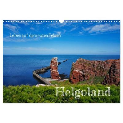 Leben auf dem roten Felsen Helgoland (Wandkalender 2027 DIN A3 quer), CALVENDO Monatskalender