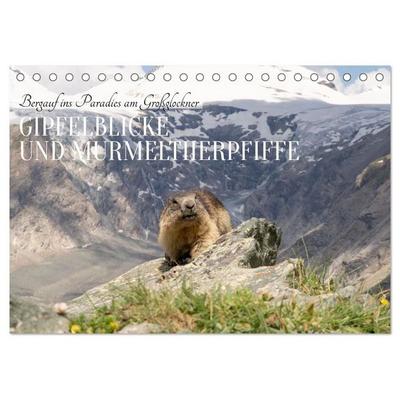 Bergauf ins Paradies am Großglockner - Gipfelblicke und Murmeltierpfiffe (Tischkalender 2027 DIN A5 quer), CALVENDO Monatskalender