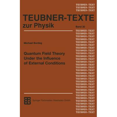 Quantum Field Theory Under the Influence of External Conditions, Taschenbuch von , Vieweg & Teubner, 978-3-663-01205-4