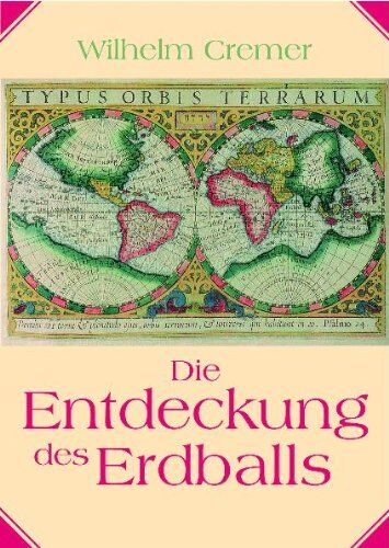 Wilhelm Cremer - Die Entdeckung des Erdballs - Preis vom 11.10.2026 03:10:56 h