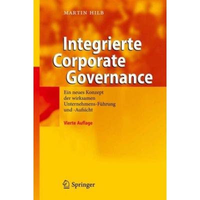 Integrierte Corporate Governance, Gebundene Ausgabe von Martin Hilb, Springer, 978-3-642-15520-8