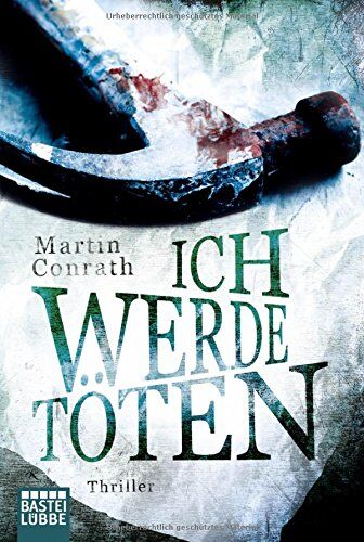 Martin Conrath - Ich werde töten: Thriller - Preis vom 09.10.2026 07:28:09 h