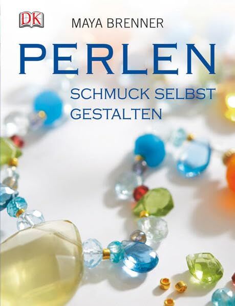 Maya Brenner - Perlen: Schmuck selbst gestalten - Preis vom 10.10.2026 11:48:34 h