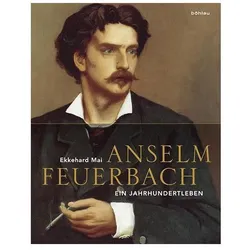 Mai:Anselm Feuerbach (1829-1880), Biografien von Ekkehard Mai