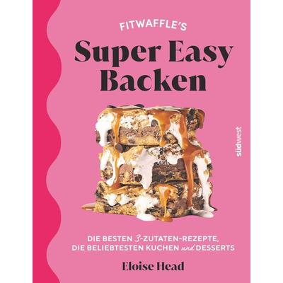 Super Easy Backen, Gebundene Ausgabe von Eloise Head, Südwest Verlag, 978-3-517-10216-0