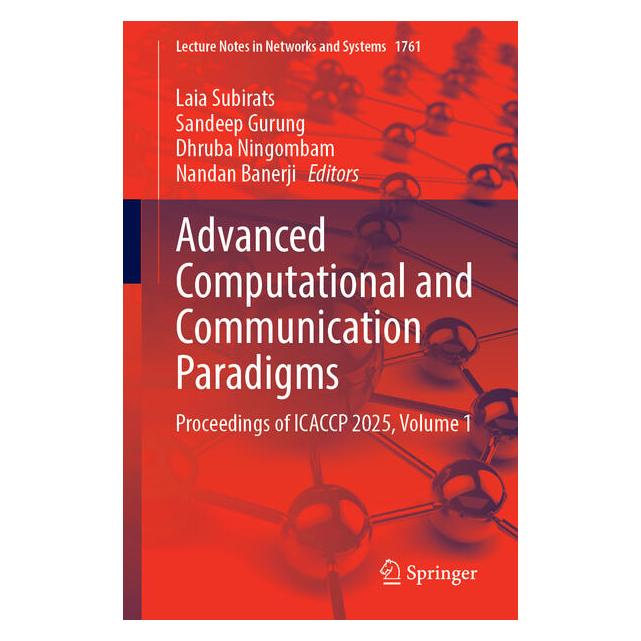 Springer Advanced Computational and Communication Paradigms (Englisch, Dhruba Ningombam, Laia Subirats, Nandan Banerji, Sandeep Gurung) (64963512)