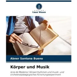 Körper und Musik, Fachbücher von Abner Santana Bueno
