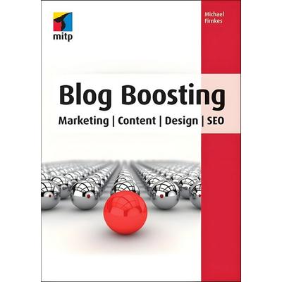Firnkes, M: Blog Boosting, Taschenbuch von Michael Firnkes, MITP Verlags GmbH