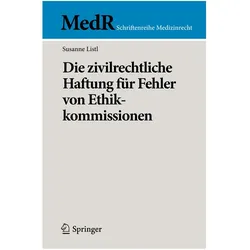 Die zivilrechtliche Haftung für Fehler von Ethikkommissionen, Fachbücher von Susanne Listl