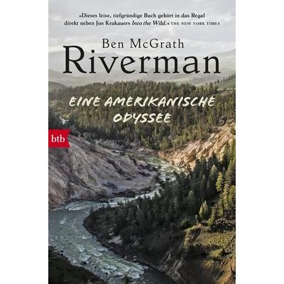Riverman, Taschenbuch von Ben McGrath, btb, 978-3-442-77379-4