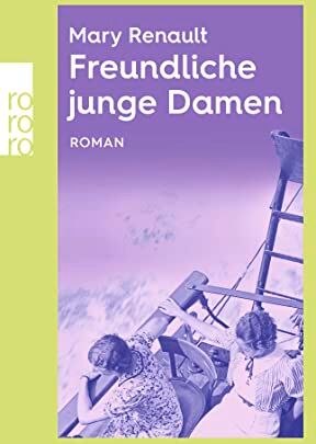 Mary Renault - Freundliche junge Damen: rororo Entdeckungen - Preis vom 13.10.2026 11:25:28 h