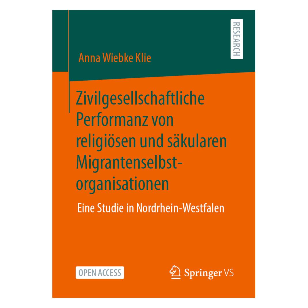 Springer Zivilgesellschaftliche Performanz von religiösen und säkularen Migrantenselbstorganisationen (Deutsch, Softcover, Anna Wiebke Klie) (56188820)