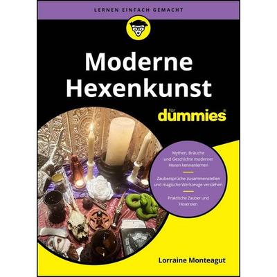 Moderne Hexenkunst für Dummies, Taschenbuch von Lorraine Monteagut, Wiley-VCH, 978-3-527-72415-4