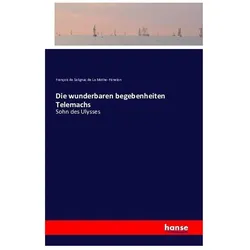Die wunderbaren begebenheiten Telemachs, Fachbücher von François Fénelon
